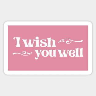 "I wish you well" in elegant white font - for those unavoidable skiing accidents Sticker